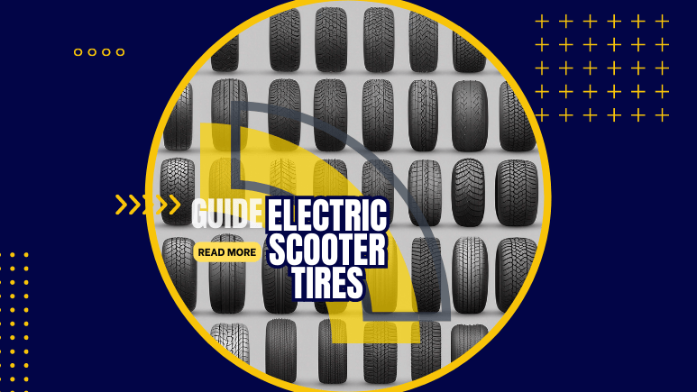 Electric scooter tires guide. There are different types of tires available for electric scooters.