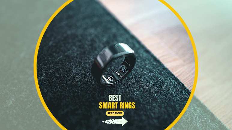 Best Smart Rings (7 Ultimate Rings From 18 Options)