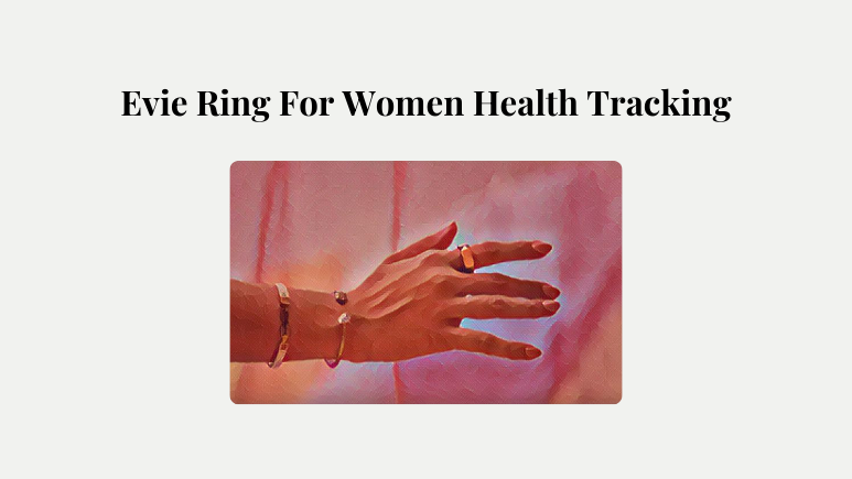 a banner for evie ring that mentions it is a smart ring for women health tracking